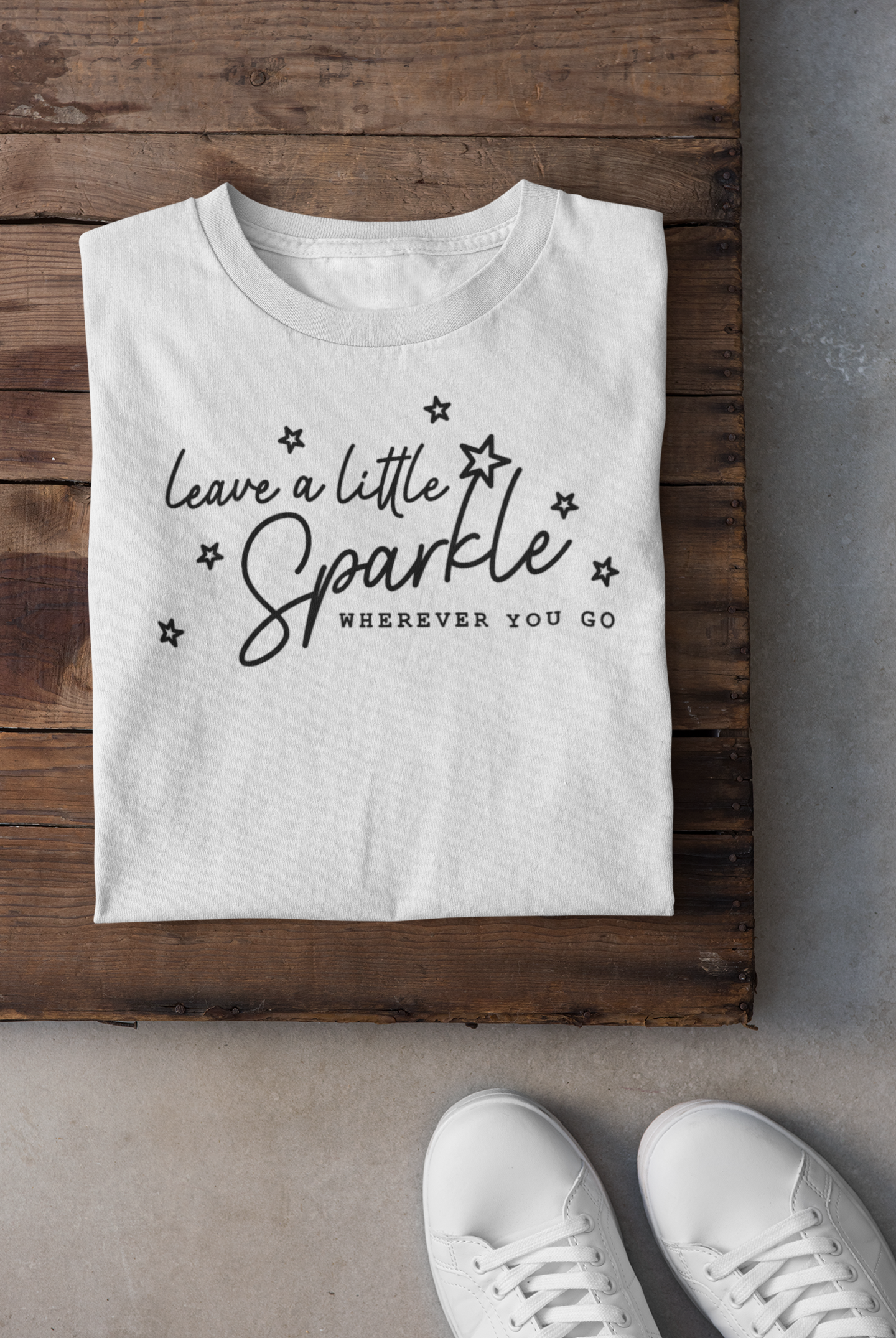 Leave A Little Sparkle Everywhere You Go Regular & Plus Long or Short Sleeve Graphic Tee