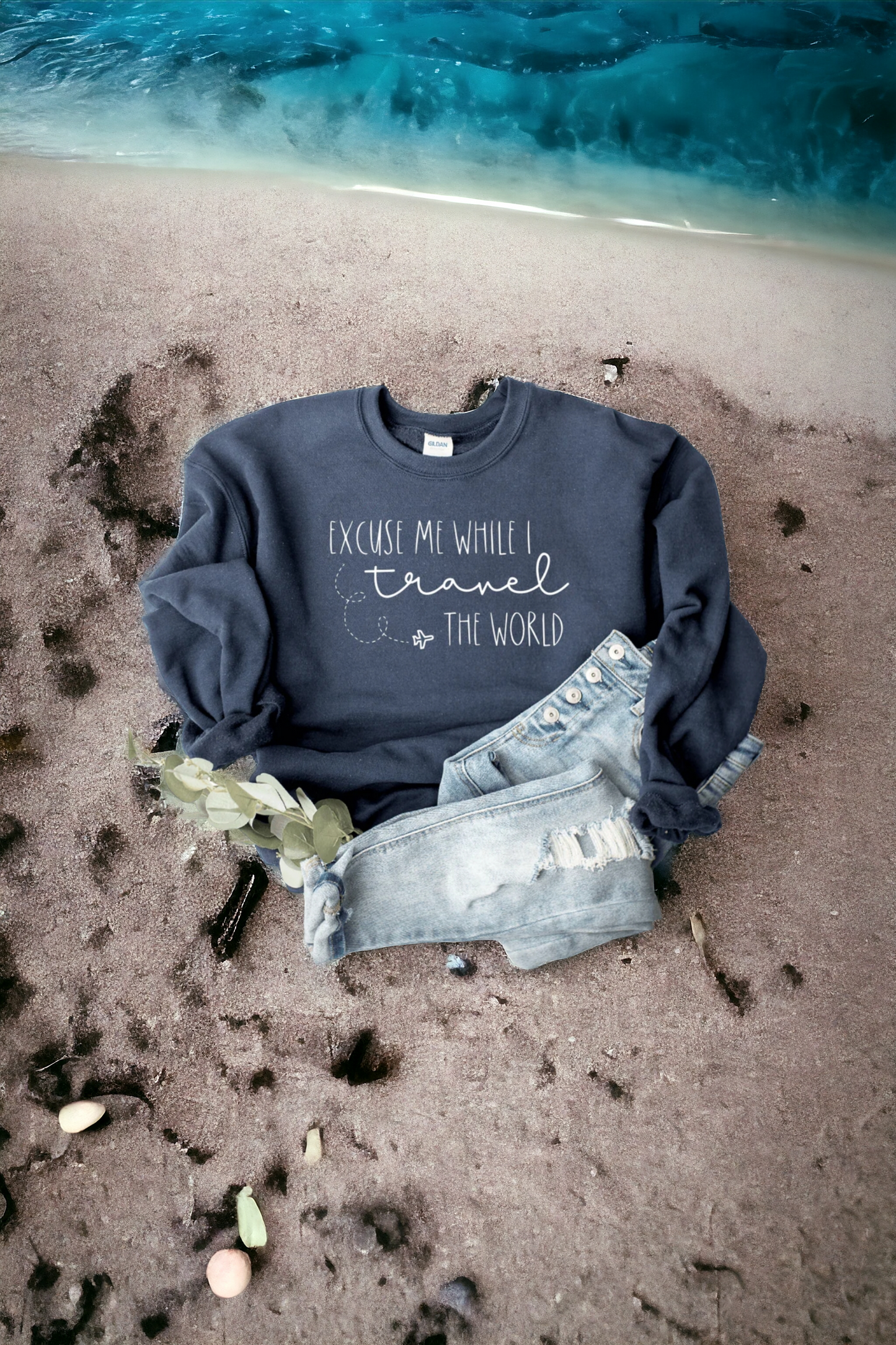 Excuse Me While I Travel the World Sweatshirt