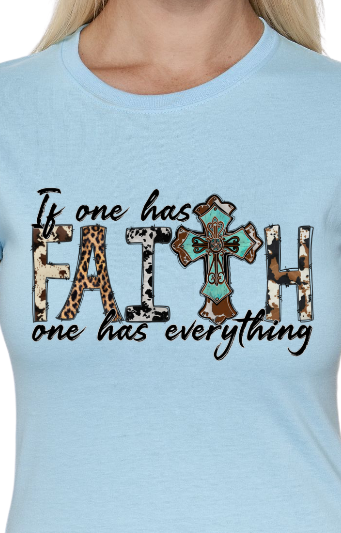 If One Has Faith One Has Everything Regular & Plus Graphic Tee