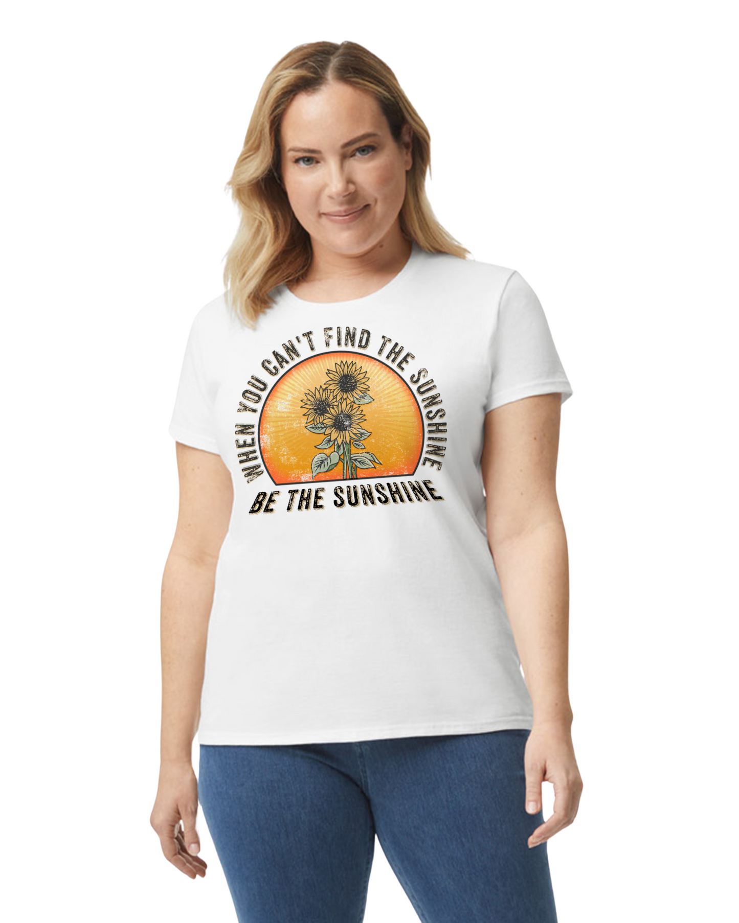 If You Can't Find the Sunshine be the Sunshine Tee